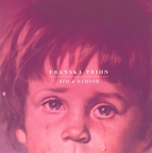Franska Trion - Rim & Ramsor
