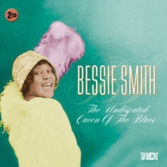 Smith Bessie - Undisputed Queen Of The Blues