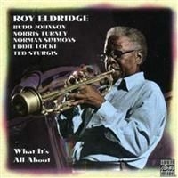 Roy Eldridge - What It's All About