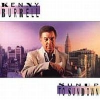 Kenny Burrell - Sunup To Sundown in the group CD / Jazz/Blues at Bengans Skivbutik AB (632990)