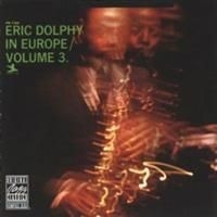 Eric Dolphy - In Europe Vol 3 in the group CD / Jazz/Blues at Bengans Skivbutik AB (633004)