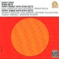Getz Stan/Raney Jimmy/Gibbs Terry - Early Stan in the group CD / Jazz/Blues at Bengans Skivbutik AB (633282)