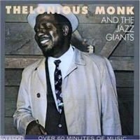 Monk Thelonious - Thelonious Monk & The Jazz Giants in the group CD / Jazz/Blues at Bengans Skivbutik AB (633301)