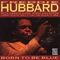Freddie Hubbard - Born To Be Blue in the group CD / Jazz/Blues at Bengans Skivbutik AB (633459)