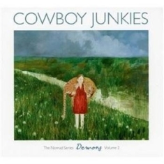 Cowboy Junkies - Demons - Nomad Series V.2