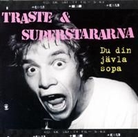Traste & Superstararna - Du Din Jävla Sopa in the group CD / Rock at Bengans Skivbutik AB (636033)