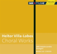 Villa-Lobos - Choral Works