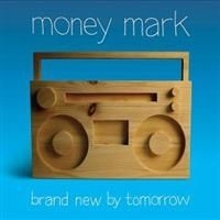 Money Mark - Brand New By Tomorrow in the group OTHER / Övrigt /  at Bengans Skivbutik AB (641810)
