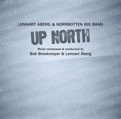 Åberg Lennart/Norrbotten Big Band - Up North