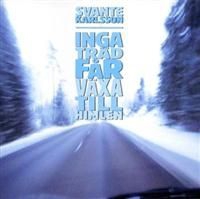 Svante Karlsson - Inga Träd Får Växa Till Himlen in the group CD / Pop at Bengans Skivbutik AB (642480)