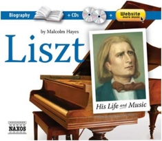 Liszt - His Life & Music