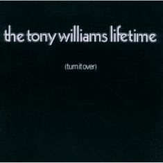 Williams Tony Lifetime - Turn It Over