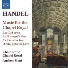 Händel: Gant - Anthems For The Chapel Royal