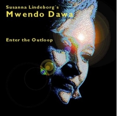 Susanna Lindeborgs Mwendo Dawa - Enter The Outloop