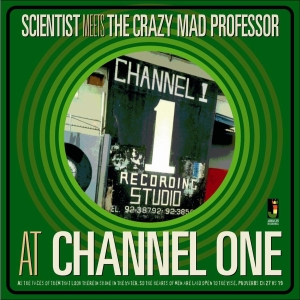 Scientist Meets The Mad Professor - At Channel One