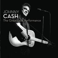 Johnny Cash - Great Lost Performance in the group Minishops / Johnny Cash at Bengans Skivbutik AB (653122)