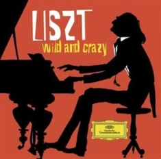 Liszt - Wild And Crazy