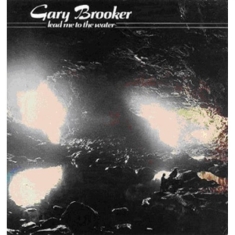 Brooker Gary - Lead Me To The Water