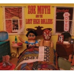 Zoe Muth And The Lost High Rollers - Starlight Hotel