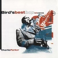 Parker Charlie - Bird's Best Bop On Verve in the group CD / Jazz/Blues at Bengans Skivbutik AB (657553)