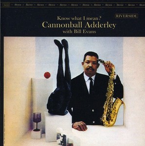 Cannonball Adderley Bill Evans - Know What I Mean (Ojcr)