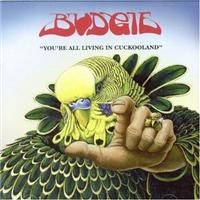 Budgie - You're All Living In Cuckooland in the group CD / Pop-Rock at Bengans Skivbutik AB (663227)