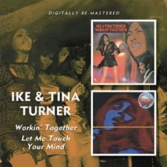 Turner Ike & Tina - Workin' Together/Let Me Touch Your