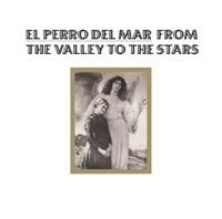 El Perro Del Mar - From The Valley To The Stars in the group CD / Pop-Rock at Bengans Skivbutik AB (665506)
