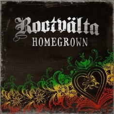 Rootvälta - Homegrown
