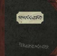 Remasculate - Perversemonger