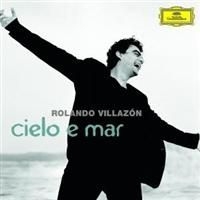 Villazon Rolando Tenor - Cielo E Mar