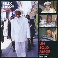 Baloy Felix - Un Solo Amor in the group OUR PICKS / Stocksale / CD Sale / CD Misc. at Bengans Skivbutik AB (670174)