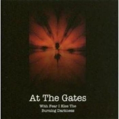 At The Gates - With Fear I Kiss/Gonningen 1993 (Cd