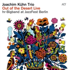 Joachim Kühn Trio - Out Of The Desert Live At Jazzfest