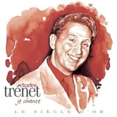 Trenet Charles - Le Siecle D'or