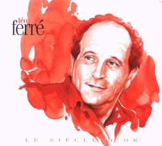 Leo Ferre - Le Siecle D'or