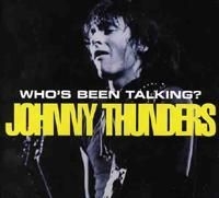 Thunders Johnny - Who's Been Talking in the group CD / Rock at Bengans Skivbutik AB (678277)