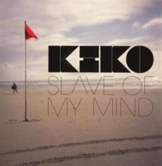 KIKO - Slave Of My Mind