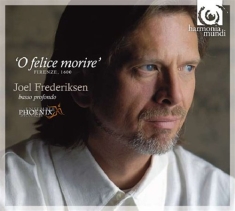 Joel Frederiksen - O Felice Morire