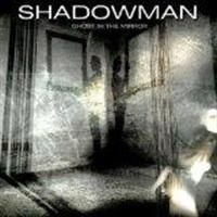 Shadowman - Ghost In The Mirror