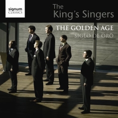 Kings Singers The - The Golden Age - Siglo De Oro