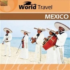 Blandade Artister - Worl Travel: Mexico