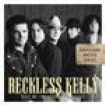 Reckless Kelly - Best Of The Sugar Hill Years