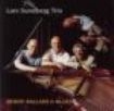 Sundberg Lars Trio - Bebop Ballads & Blues