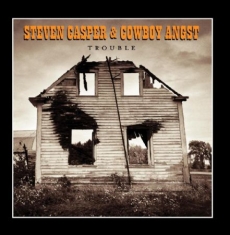 Steven Casper & Cowboy Angst - Trouble