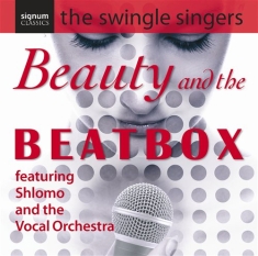 The Swingle Singers - Beauty & The Beatbox