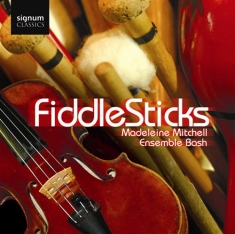 Madeleine Mitchell Ensemblebash - Fiddlesticks