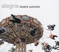 Azevedo Beatriz - Alegria in the group OUR PICKS / Stocksale / CD Sale / CD Misc. at Bengans Skivbutik AB (695338)