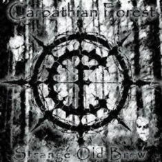 Carpathian Forest - Strange Old Brew