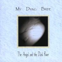 My Dying Bride - Angel And The Dark River (Digi Re-M